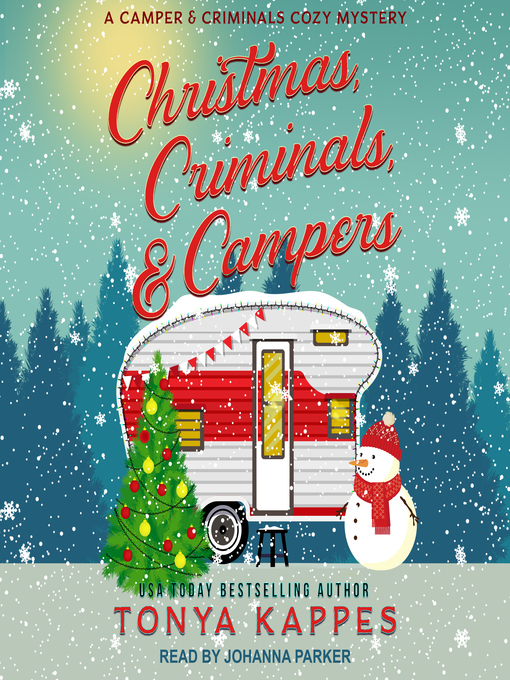 Title details for Christmas, Criminals, & Campers by Tonya Kappes - Available